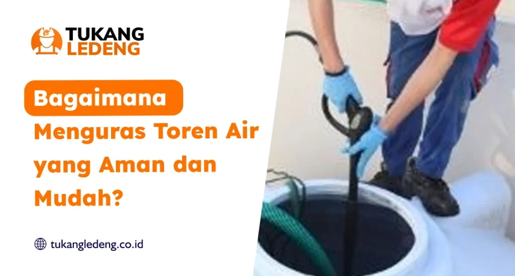 Bagaimana Menguras Toren Air yang Aman dan Mudah