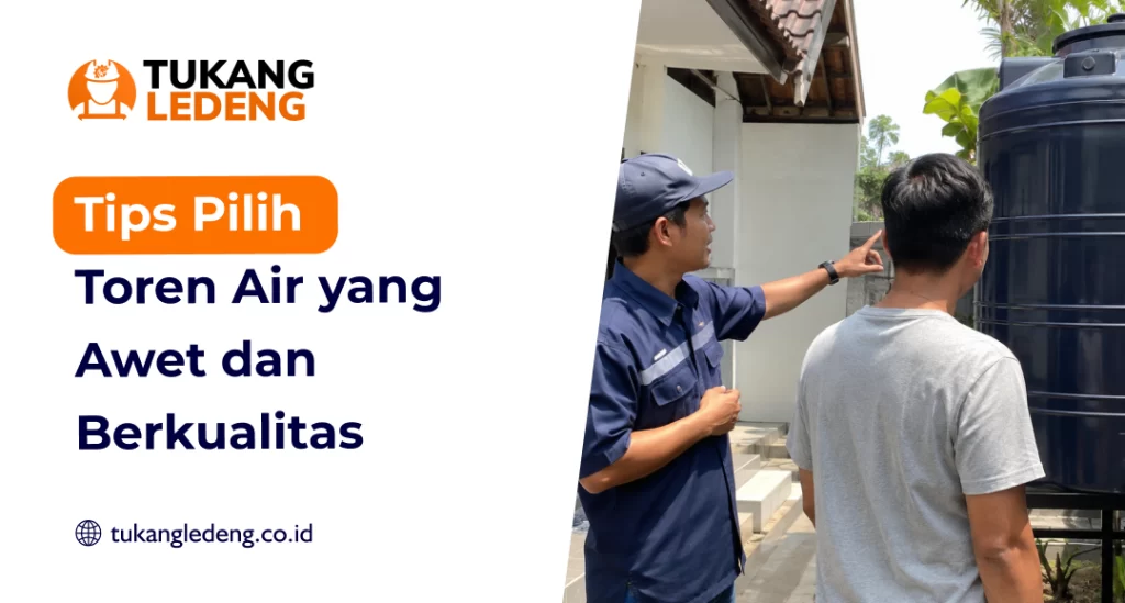 Tips Pilih Toren Air yang Awet dan Berkualitas