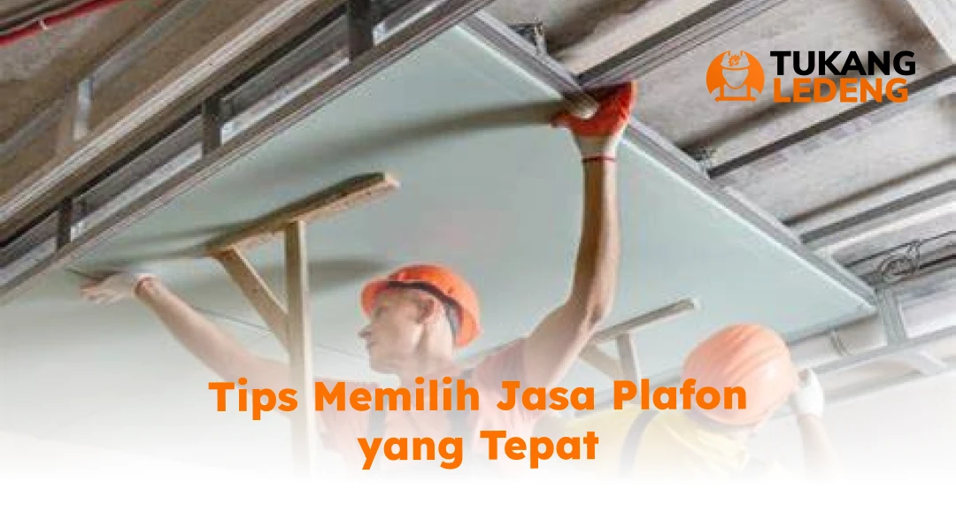 Tips Memilih Jasa Plafon yang Tepat