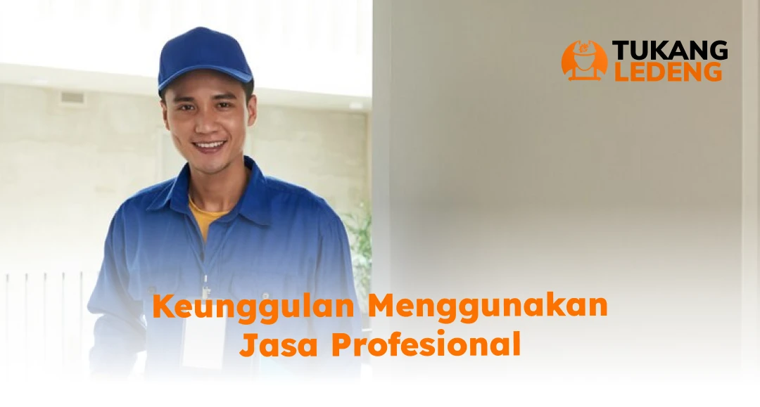 Keunggulan Menggunakan Jasa Profesional