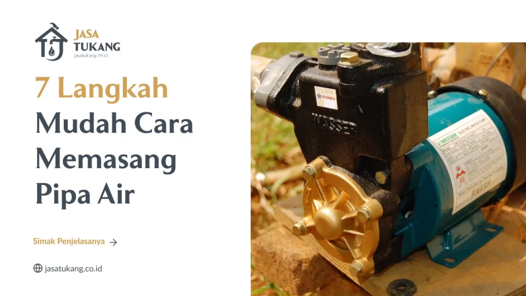 7 Langkah Cara Mudah Memasang Pipa Air