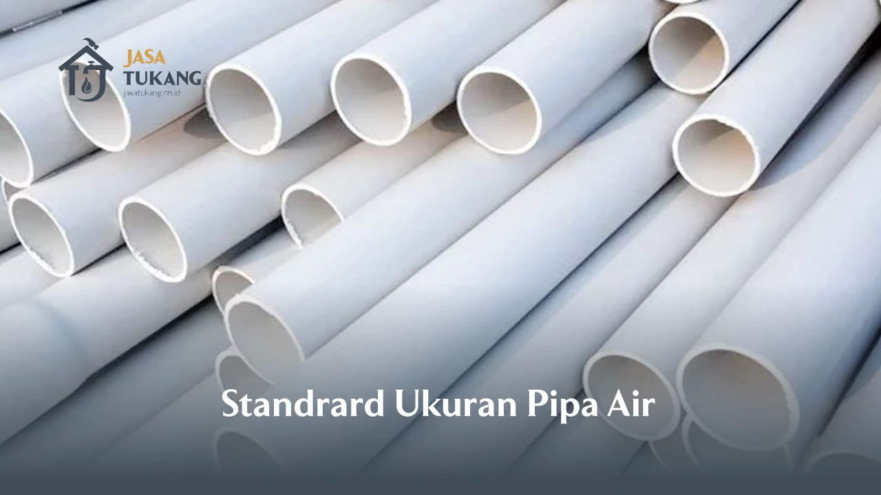 Standrat dan Ukuran Pipa Air