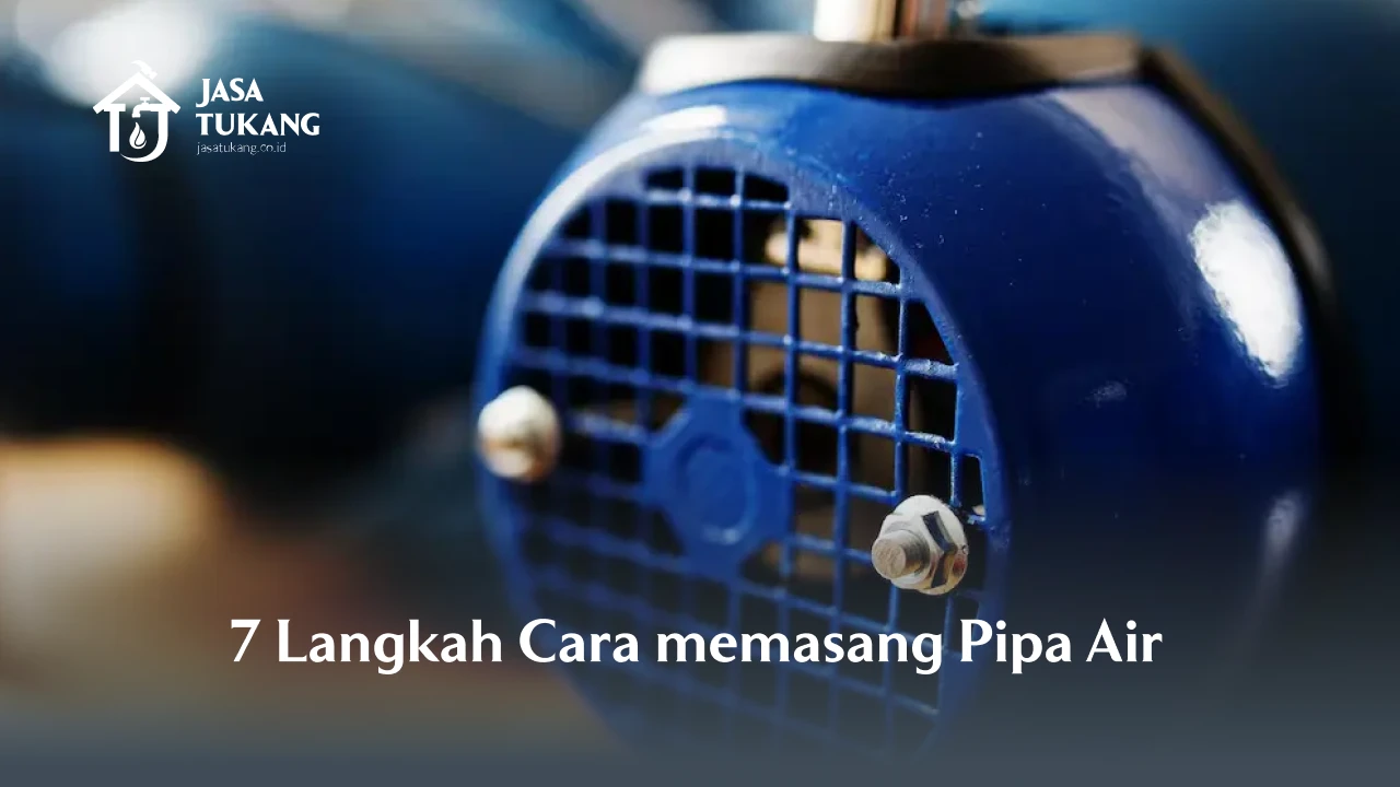7 Langkah Cara memasang Pipa Air