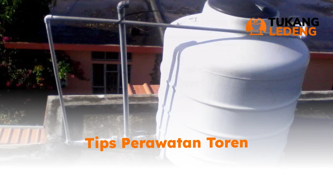 Tips Perawatan Toren