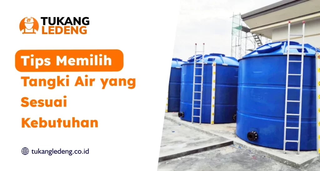 Tips Memilih Tangki Air yang Sesuai Kebutuhan
