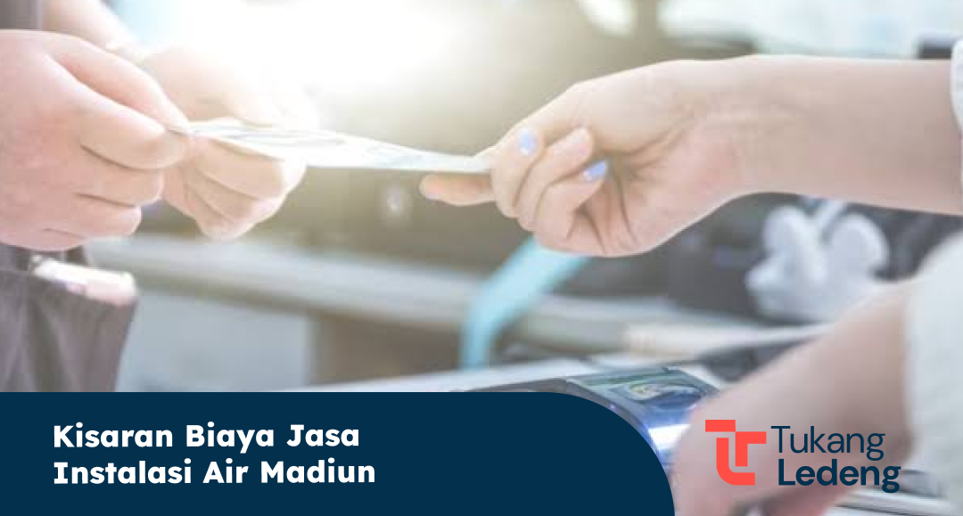 Kisaran Biaya Jasa Instalasi Air Madiun