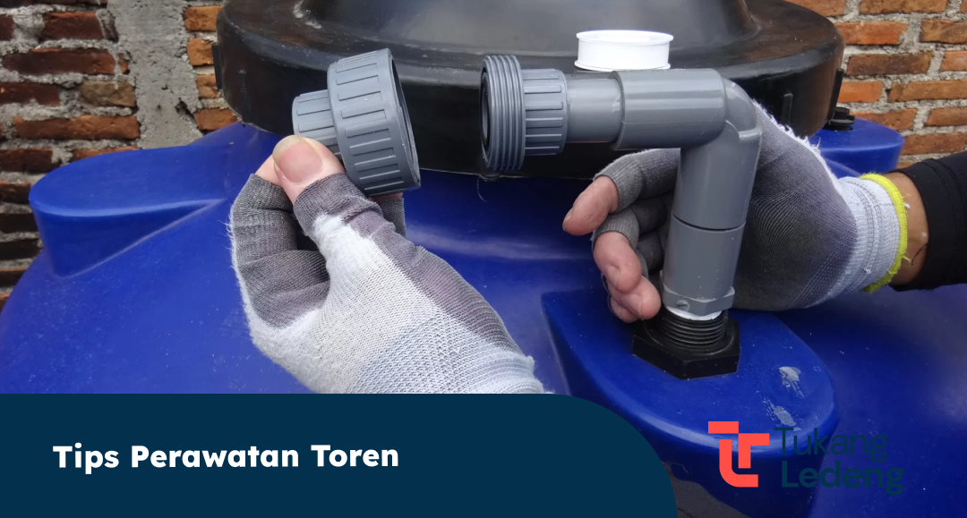 Tips Perawatan Toren
