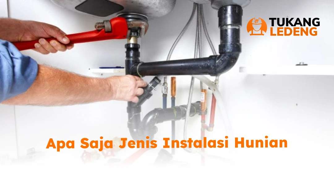 Apa Saja Jenis Instalasi Hunian