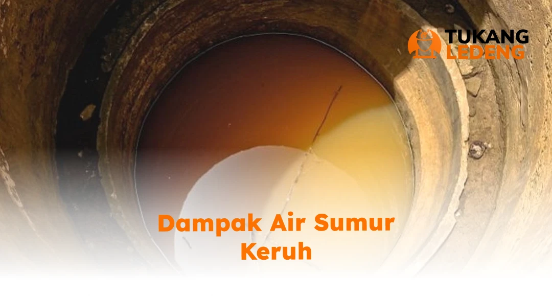 Dampak dari Air Sumur Keruh