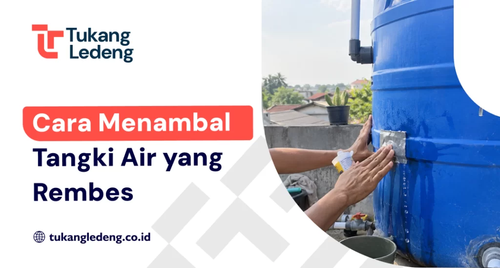 Cara Menambal Tangki Air yang Rembes