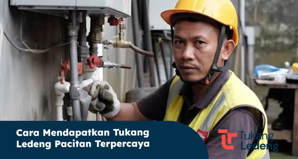 Cara Mendapatkan Tukang Ledeng Pacitan Terpercaya
