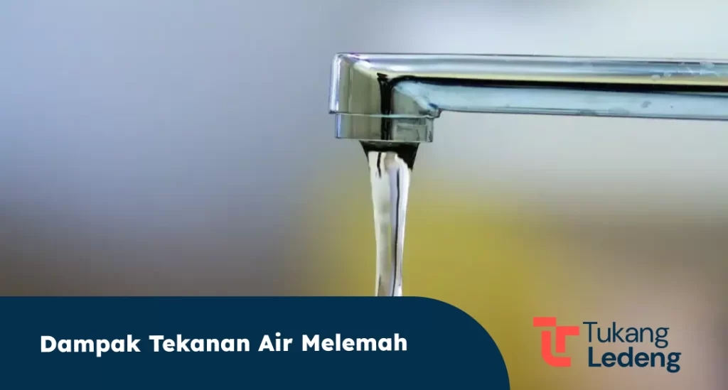 Dampak Tekanan Air Melemah