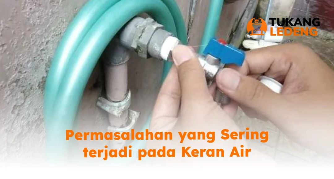 Permasalahan Yang Sering Pada Keran Air