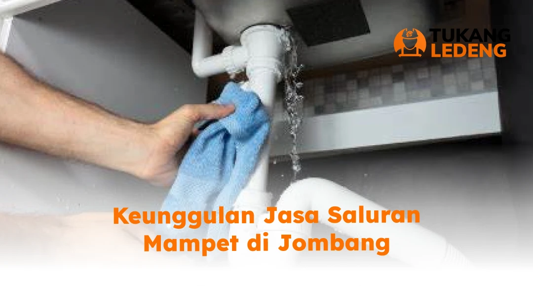 Keunggulan Jasa Saluran Mampet di Jombang