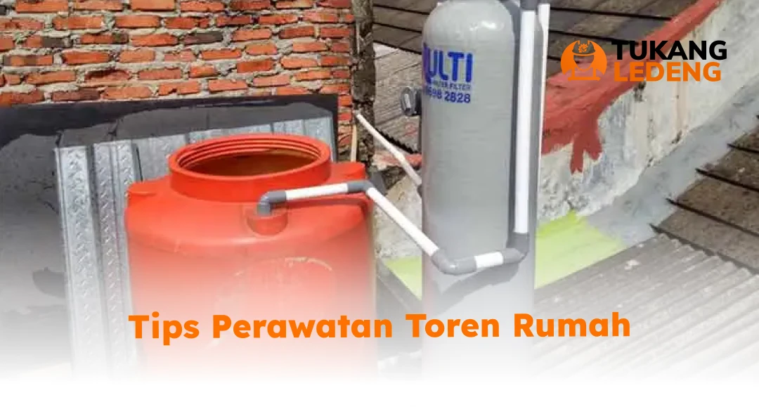 Tips Perawatan Toren Rumah