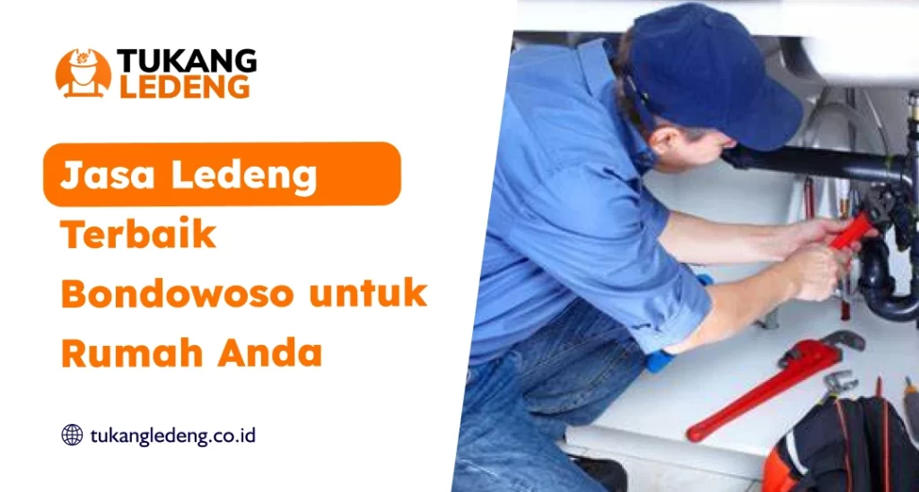Jasa Ledeng Terbaik Bondowoso untuk Rumah Anda