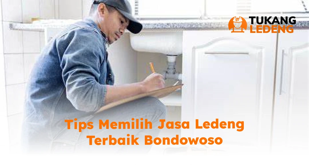 Tips Memilih Jasa Ledeng Terbaik Bondowoso