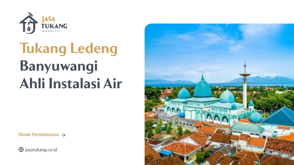 Tukang Ledeng Banyuwangi Ahli Instalasi Air