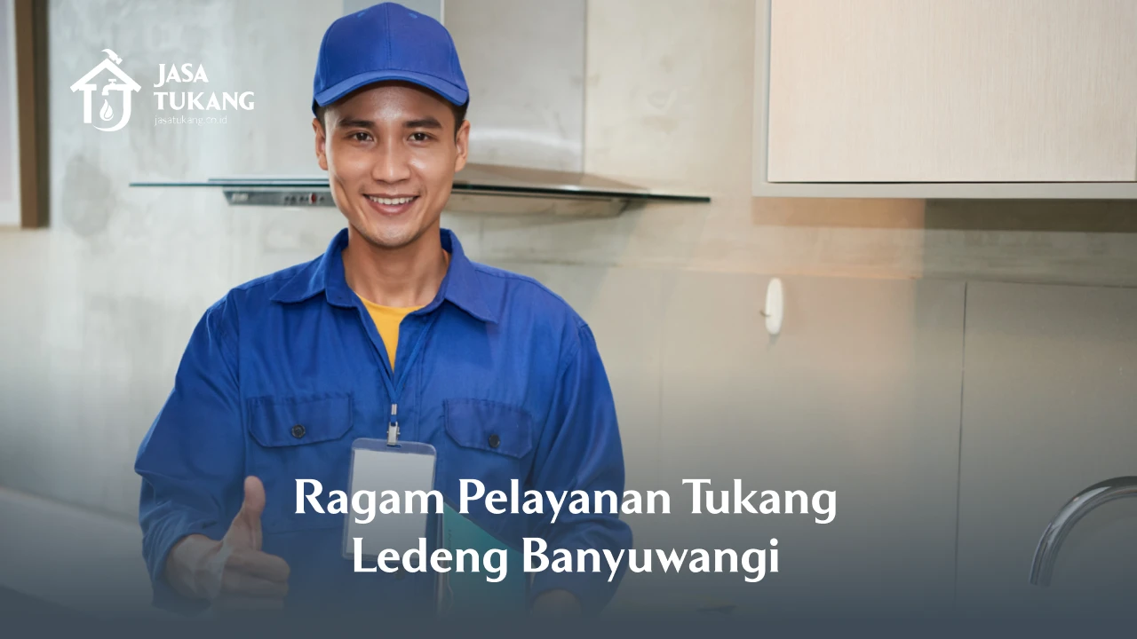 Ragam Pelayanan Tukang Ledeng Banyuwangi
