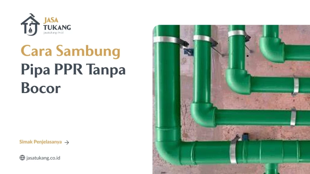 Cara Sambung Pipa PPR Tanpa Bocor
