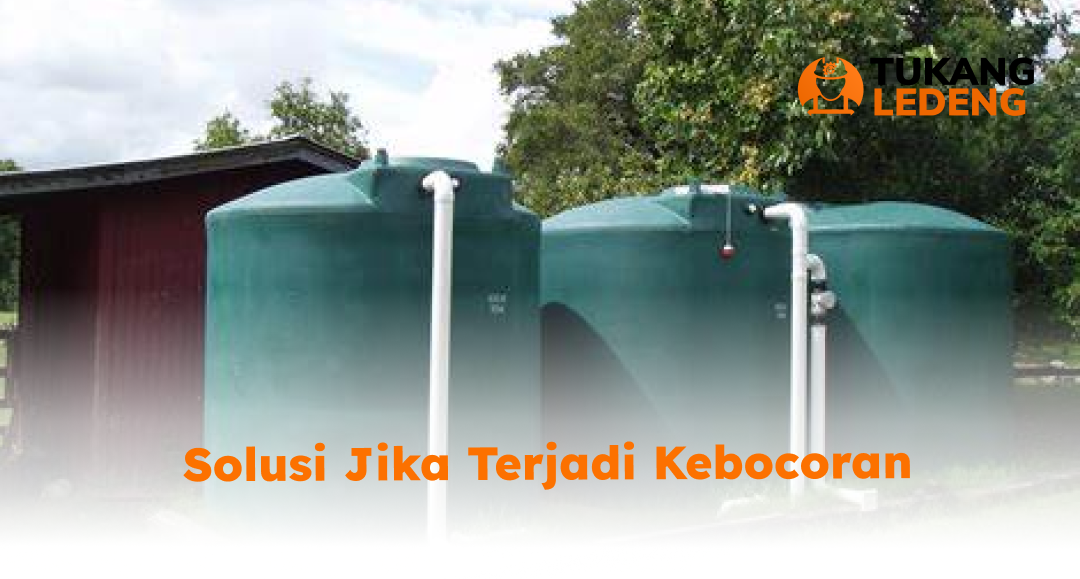Solusi Jika Terjadi Kebocoran