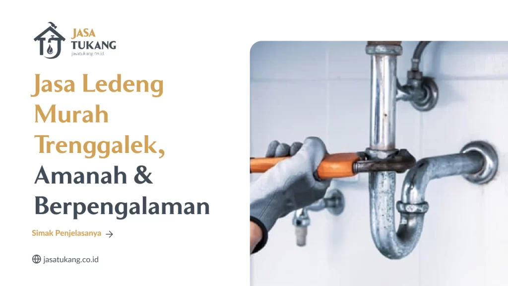 Jasa Ledeng Murah Trenggalek, Amanah & Berpengalaman