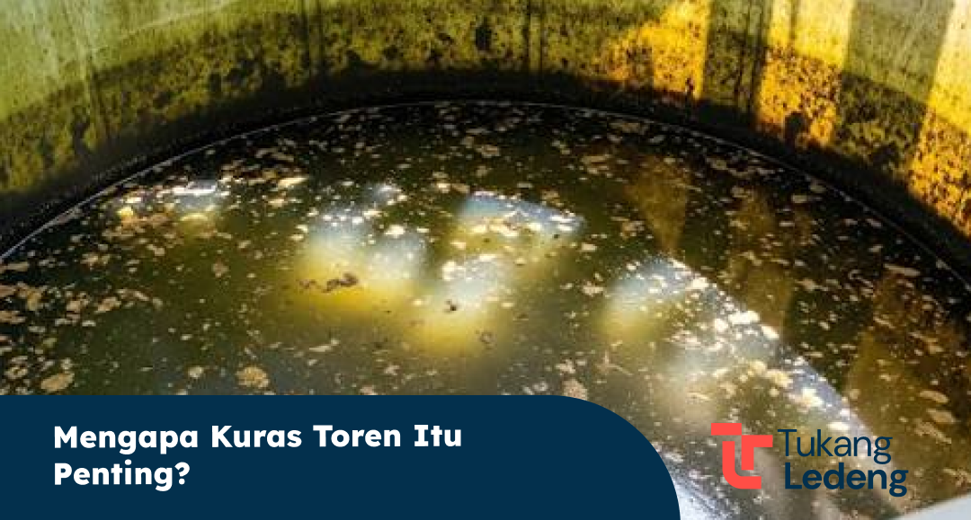 Mengapa Kuras Toren Itu Penting?