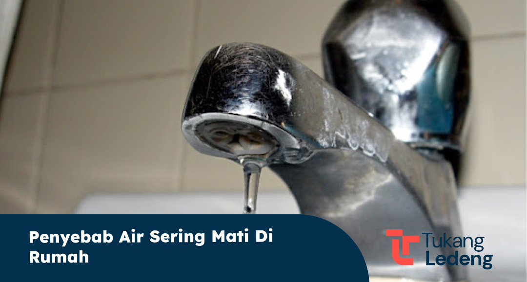 Penyebab Air Sering Mati di Rumah