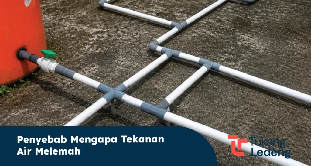 Penyebab Mengapa Tekanan Air Melemah