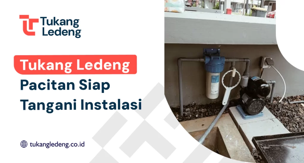 Tukang Ledeng Pacitan Siap Tangani Instalasi