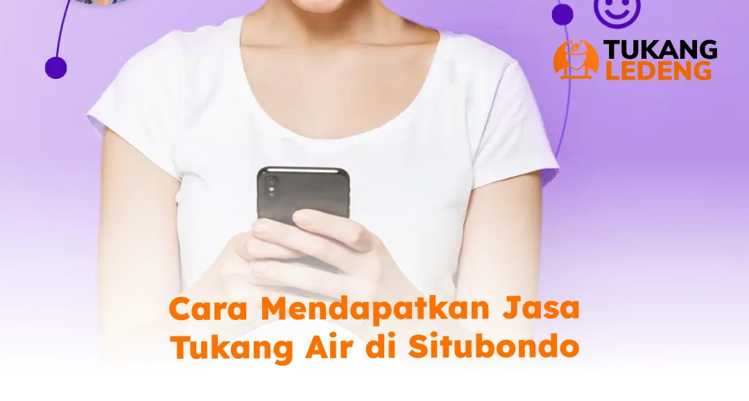 Cara Mendapatkan Jasa Tukang Air Situbondo yang Terpercaya