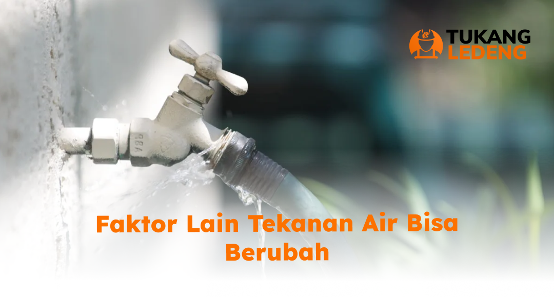 Faktor Lain Tekanan Air Bisa Berubah