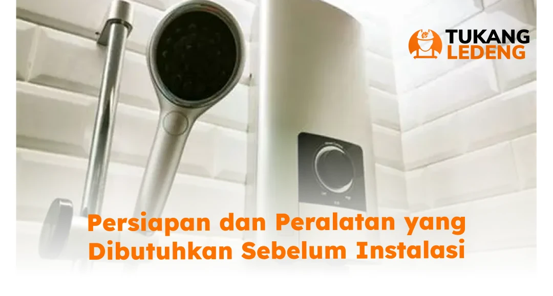 Persiapan dan Peralatan yang Dibutuhkan Sebelum Instalasi