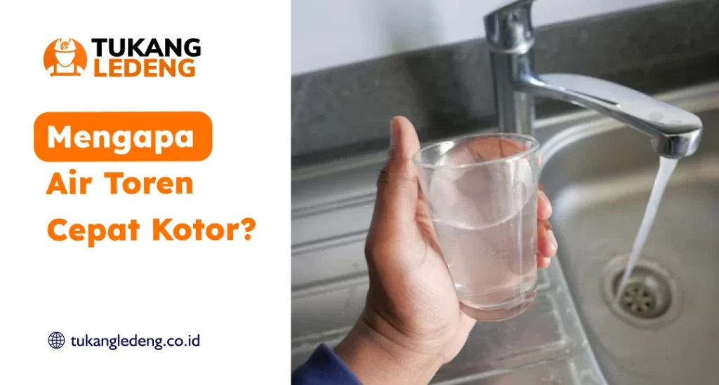 Mengapa Air Toren Cepat Kotor?