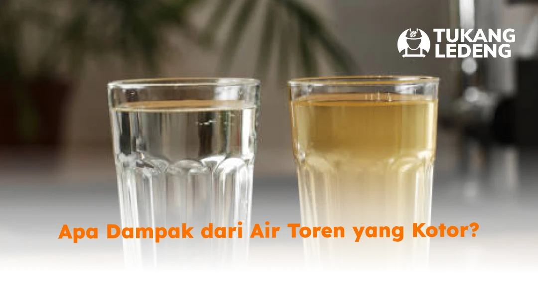 Apa Dampak dari Air Toren yang Kotor?