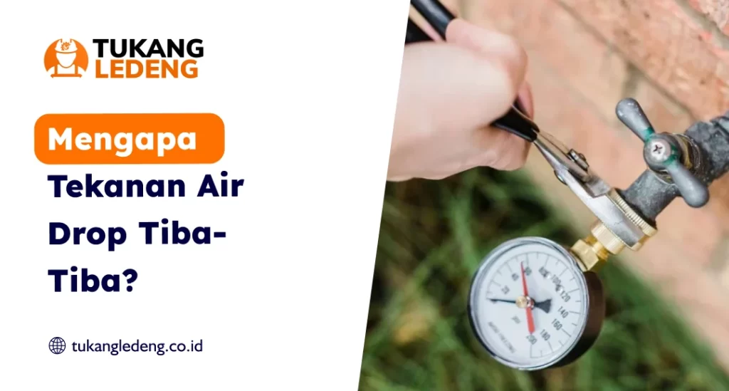 Mengapa tekanan air drop