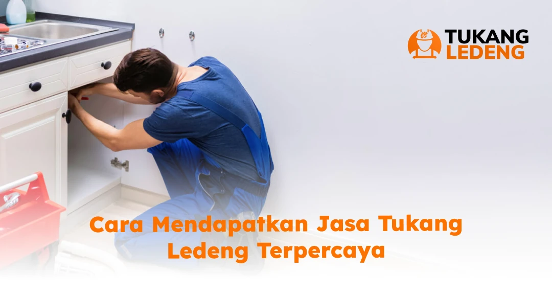 Cara Mendapatkan Jasa Tukang Ledeng Terpercaya