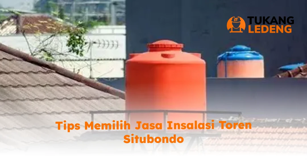 Tips Memilih Jasa Instalasi Toren Situbondo