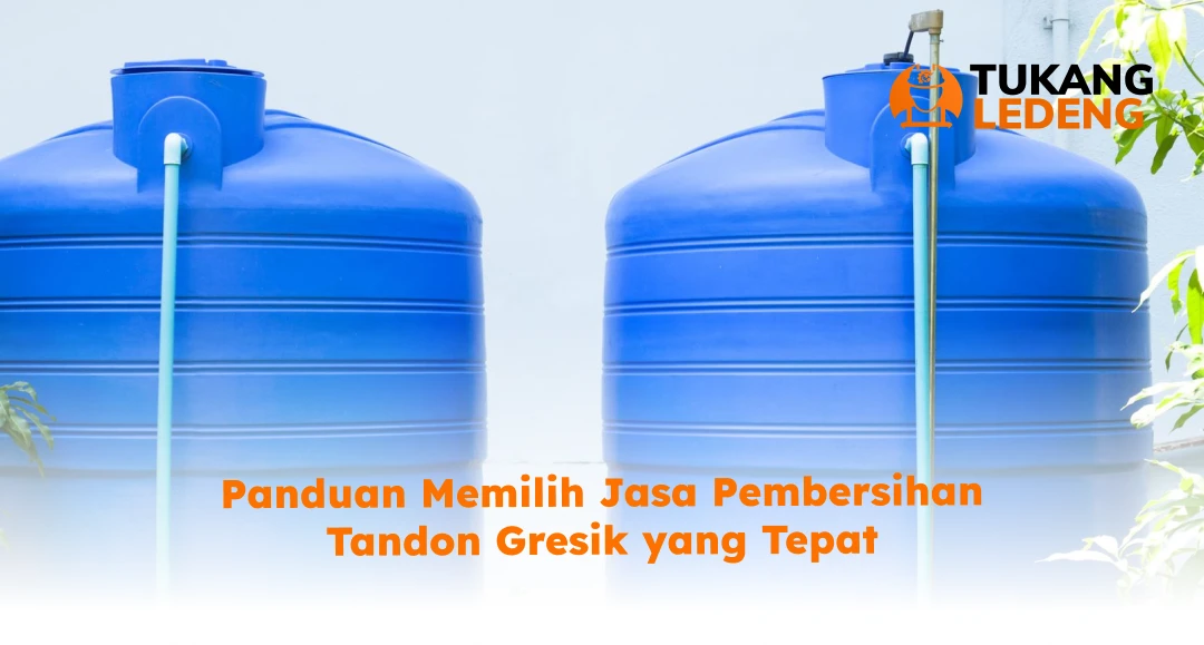 Panduan Memilih Jasa Pembersihan Tandon Gresik yang Tepat