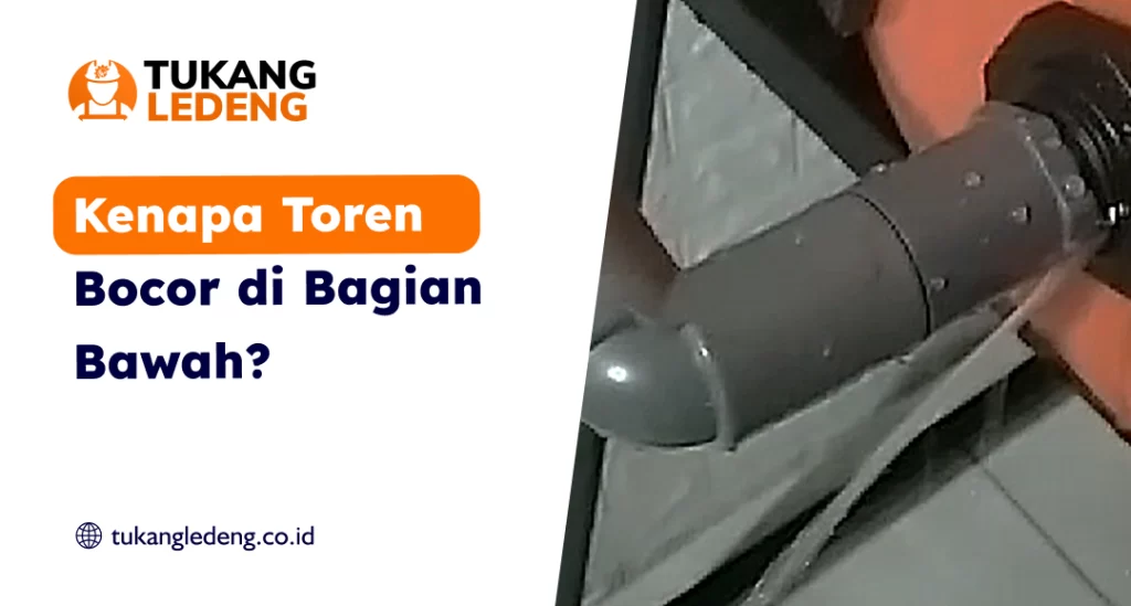 kenapa toren bocor bawahnya