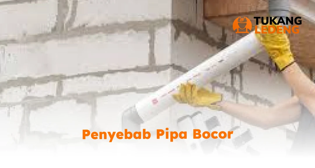 Penyebab Pipa Bocor