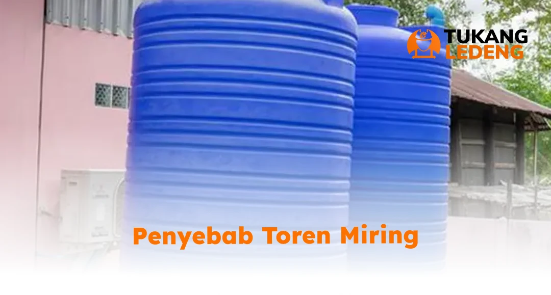 Penyebab Toren Miring