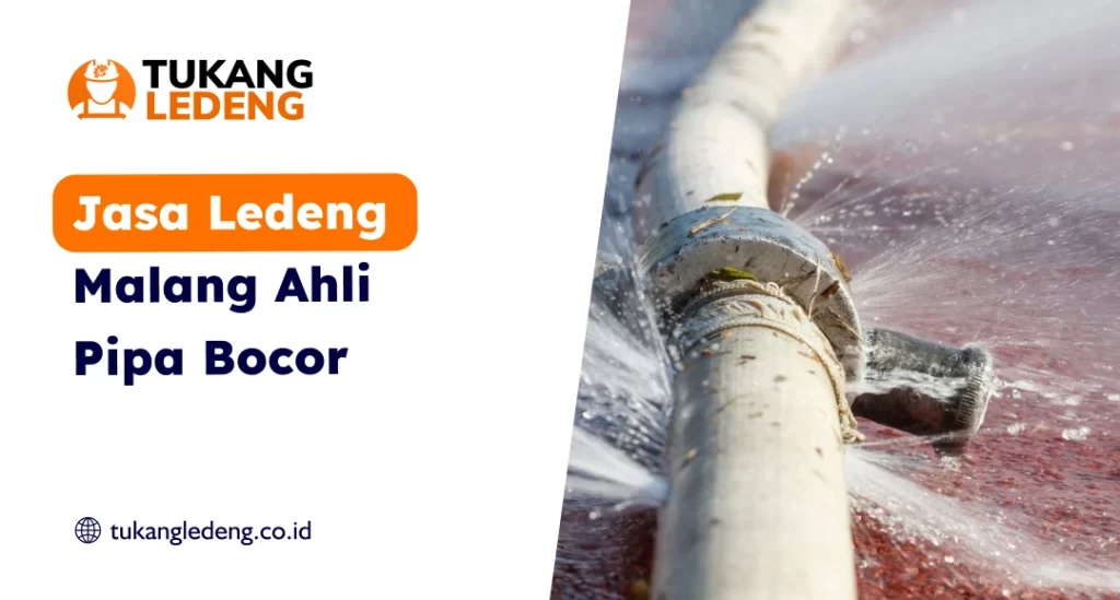 Jasa Ledeng Malang Ahli Pipa Bocor