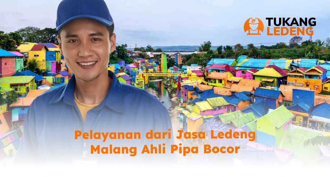 Pelayanan dari Jasa Ledeng Malang Ahli Pipa Bocor