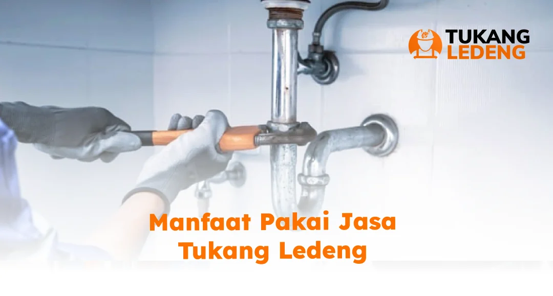 Manfaat  Pakai Jasa Tukang Ledeng