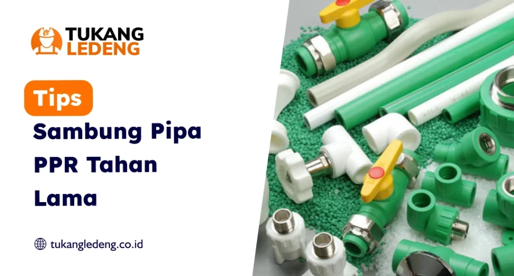 Tips Sambung Pipa PPR
