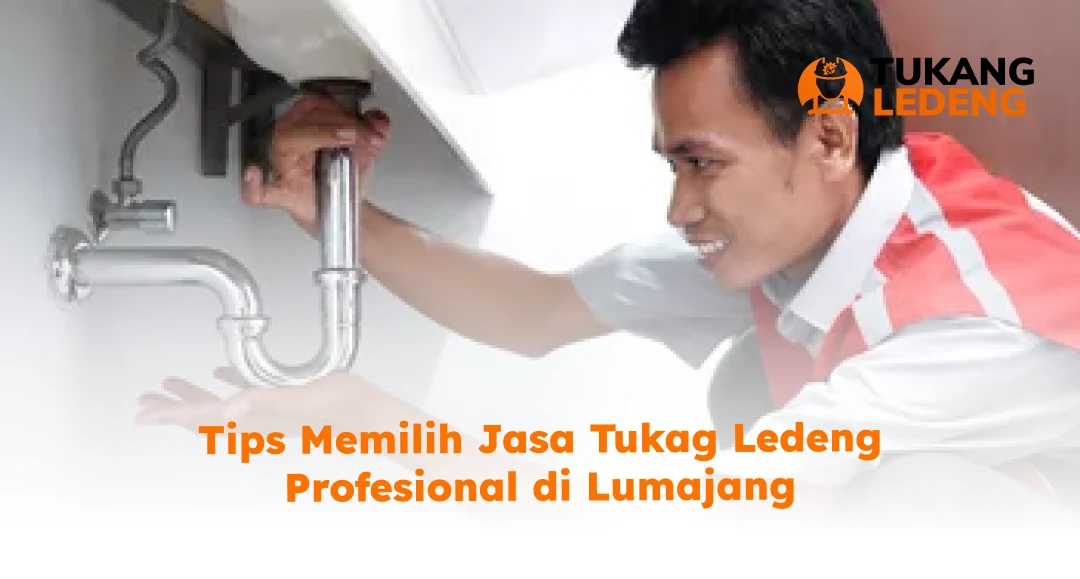 Tips Memilih Jasa Tukang Ledeng Profesional Di Lumajang