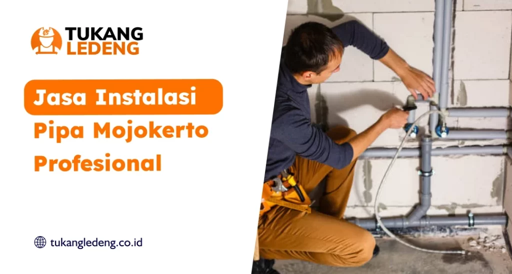 Jasa Instalasi Pipa Mojokerto