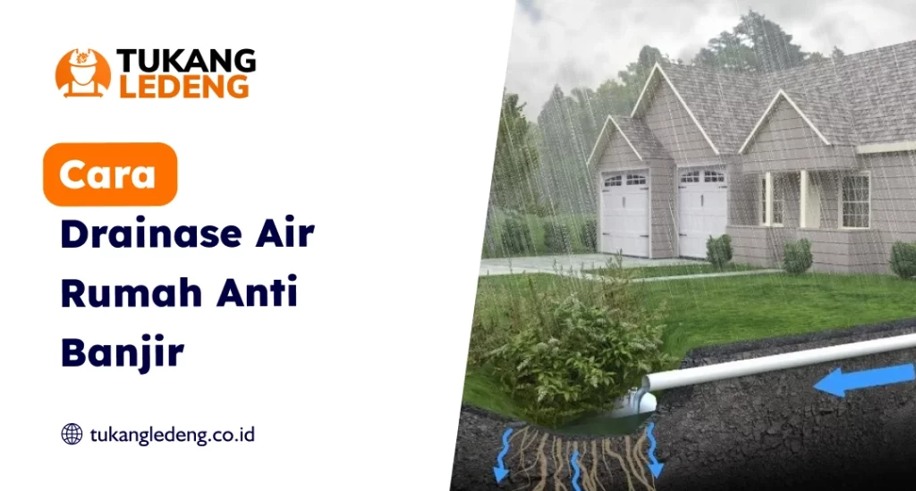 Cara Pasang Drainase Air Rumah Anti Banjir