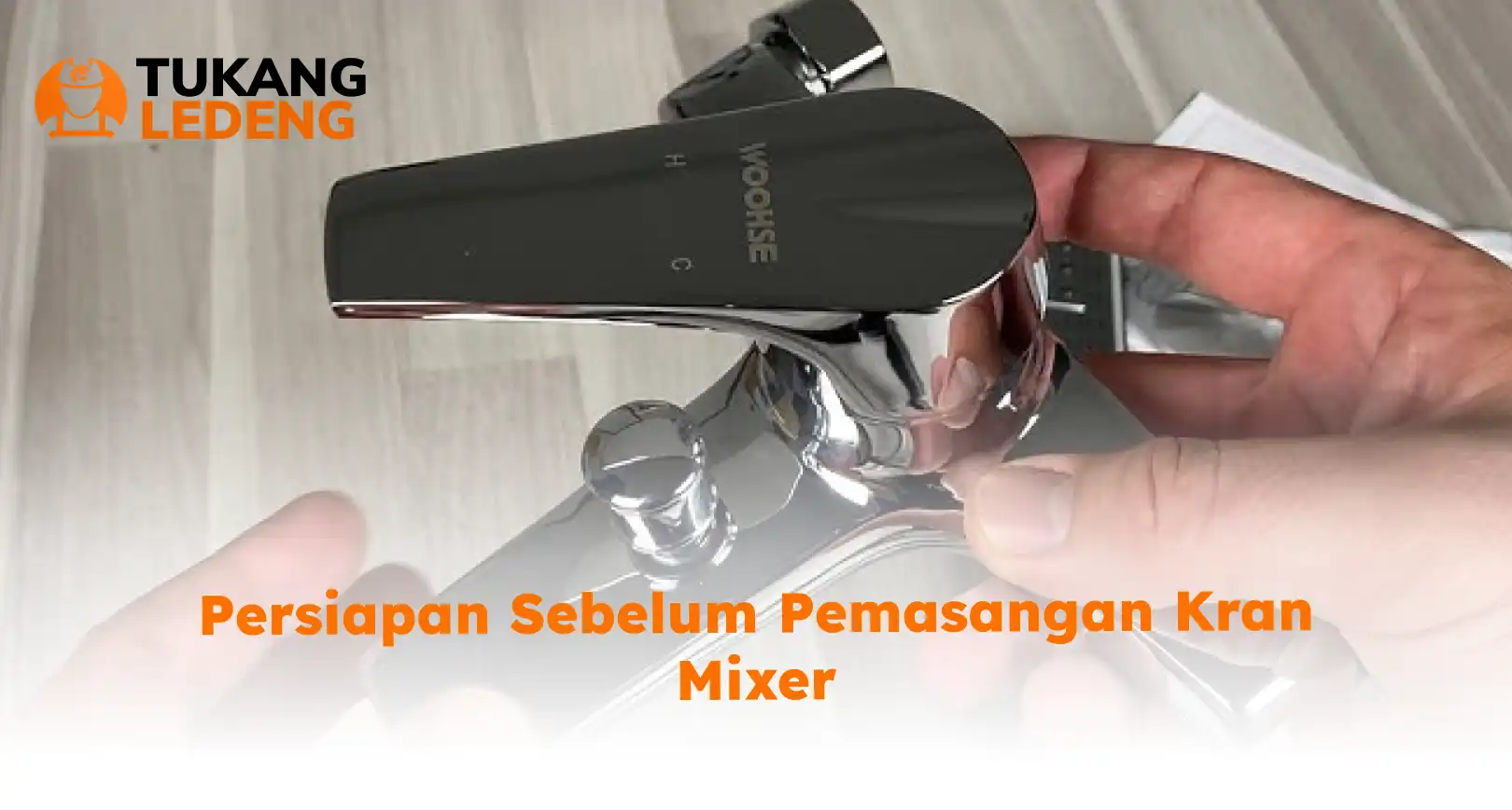 Persiapan Sebelum Pemasangan Kran Mixer